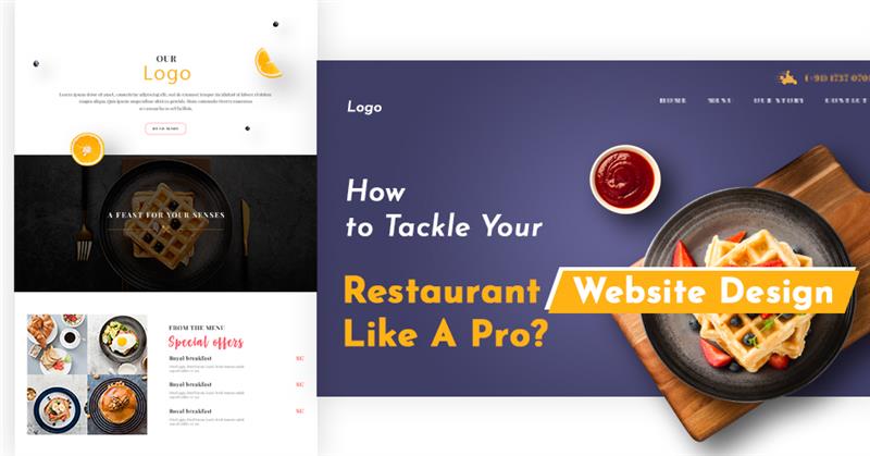 How to Tackle Your Restaurant Website Design Like A Pro?