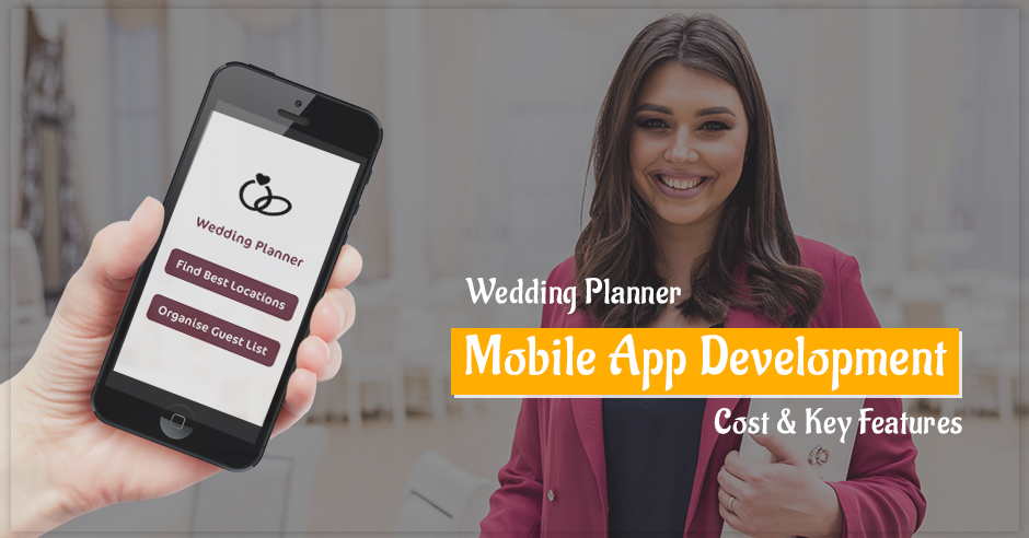 Wedding Planner Mobile App Development Cost & Key Features