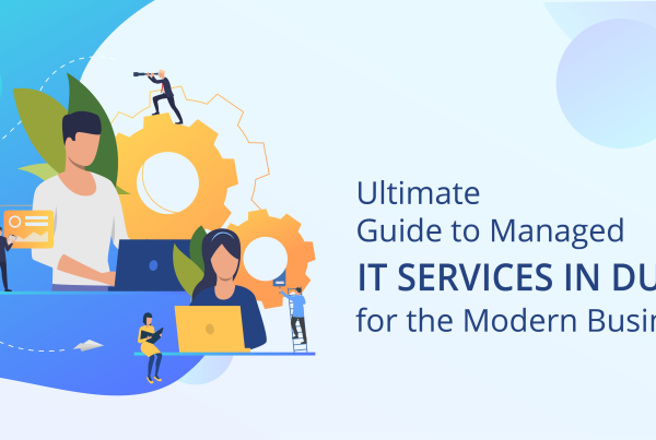 ultimate-guide-to-managed-it-services-in-dubai-for-the-modern-business