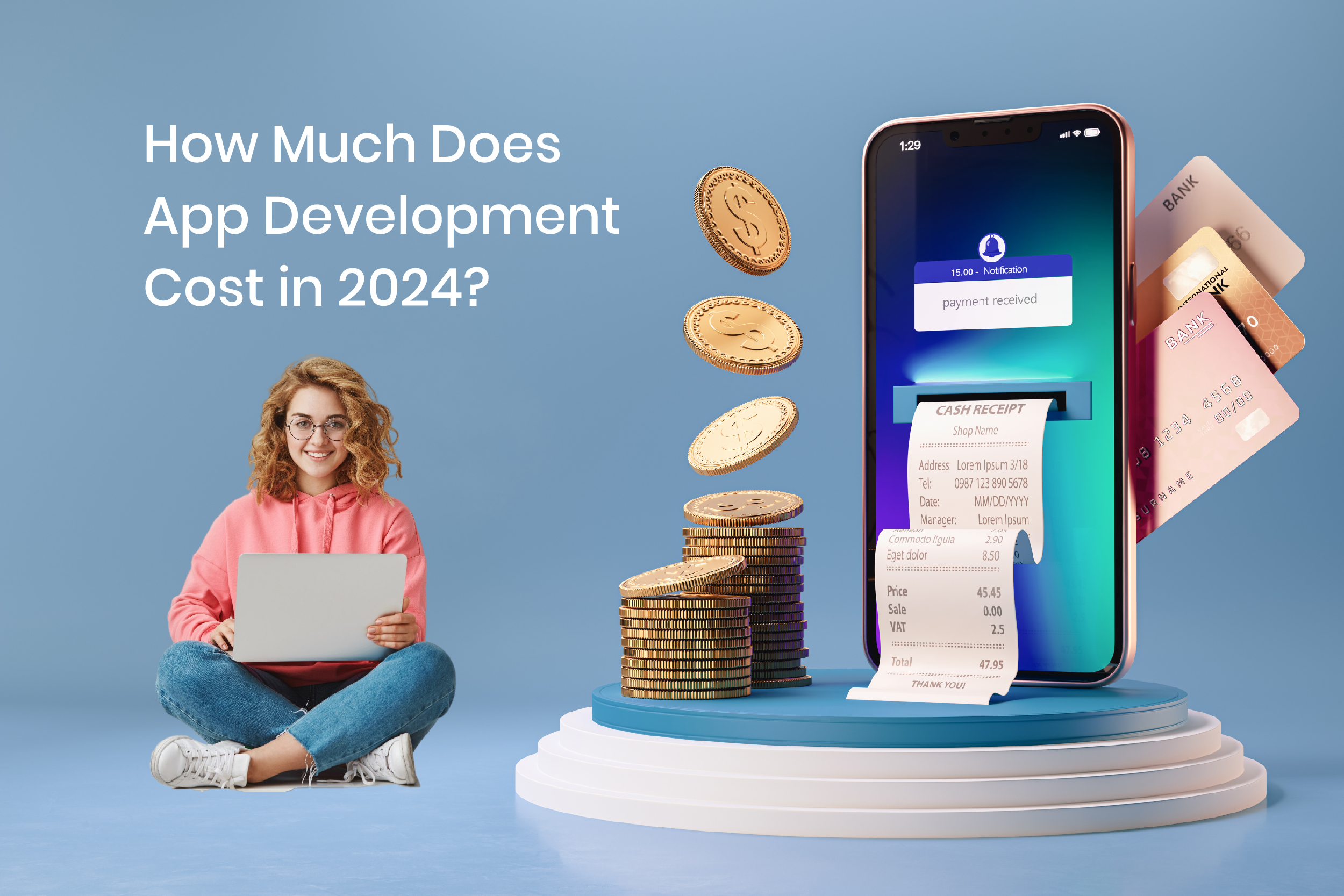 How Much Does App Development Cost in 2024? 